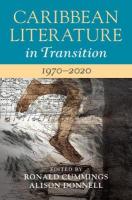 Caribbean Literature in Transition, 19702020: Volume 3