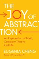 Joy of Abstraction: An Exploration of Math, Category Theory, and Life