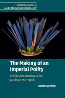 Making of an Imperial Polity: Civility and America in the Jacobean Metropolis