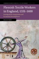 Flemish Textile Workers in England, 13311400: Immigration, Integration and Economic Development