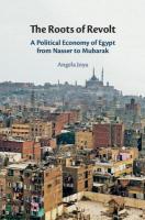 Roots of Revolt: A Political Economy of Egypt from Nasser to Mubarak