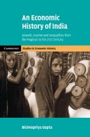 Economic History of India: Growth, Income and Inequalities from the Mughals to the 21st Century