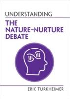 Understanding the NatureNurture Debate