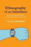 Ethnography of an Interface: Self-Tracking, Quantified Self, and the Work of Digital Connections