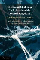 Brexit Challenge for Ireland and the United Kingdom: Constitutions Under Pressure