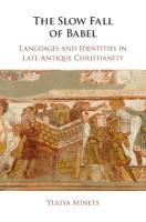 Slow Fall of Babel: Languages and Identities in Late Antique Christianity