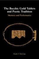 Bacchic Gold Tablets and Poetic Tradition: Memory and Performance