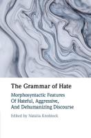 Grammar of Hate: Morphosyntactic Features of Hateful, Aggressive, and Dehumanizing Discourse