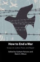 How to End a War: Essays on Justice, Peace, and Repair