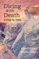 Dicing with Death: Living by Data 2nd Revised edition