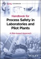 Handbook for Process Safety in Laboratories and Pilot Plants: A Risk-based Approach