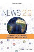 News 2.0: Journalists, Audiences and News on Social Media