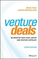 Venture Deals: Be Smarter Than Your Lawyer and Venture Capitalist 4th edition