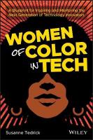 Women of Color in Tech: A Blueprint for Inspiring and Mentoring the Next Generation of Technology  Innovators