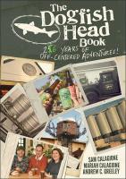 Dogfish Head Book: 26 Years of Off-Centered Adventures