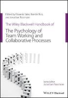 Wiley Blackwell Handbook of the Psychology of Team Working and Collaborative  Processes