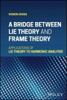 Bridge Between Lie Theory and Frame Theory: Applications of Lie Theory to Harmonic Analysis