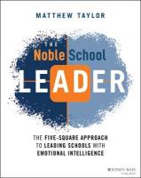 Noble School Leader: The Five-Square Approach to Leading Schools with Emotional Intelligence