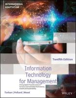 Information Technology for Management: Driving Digital Transformation to Increase Local and Global Performance,  Growth and Sustainability, International Adaptation 12th edition