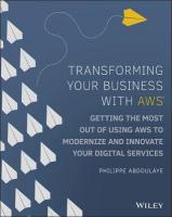 Transforming Your Business with AWS: Getting the Most Out of Using AWS to Modernize and Innovate Your Digital  Services