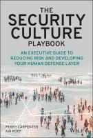 Security Culture Playbook: An Executive Guide To Reducing Risk and Developing Your Human Defense Layer
