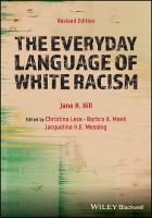 Everyday Language of White Racism 2nd edition
