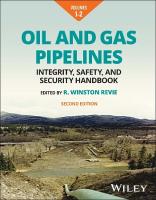 Oil and Gas Pipelines, Multi-Volume: Integrity, Safety, and Security Handbook 2nd edition