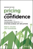 Pricing with Confidence: Ten Rules for Increasing Profits and Staying Ahead of Inflation 2nd edition