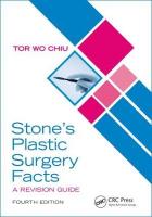 Stones Plastic Surgery Facts: A Revision Guide, Fourth Edition: A Revision Guide 4th edition