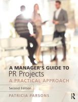Manager's Guide to PR Projects: A Practical Approach 2nd edition