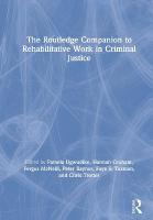 Routledge Companion to Rehabilitative Work in Criminal Justice