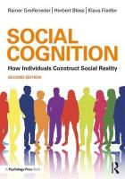 Social Cognition: How Individuals Construct Social Reality 2nd edition