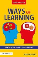 Ways of Learning: Learning Theories for the Classroom 4th edition