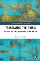 Translating the Crisis: Politics and Culture in Spain after the 15M