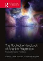 Routledge Handbook of Spanish Pragmatics: Foundations and Interfaces