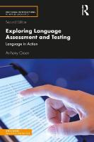 Exploring Language Assessment and Testing: Language in Action 2nd edition