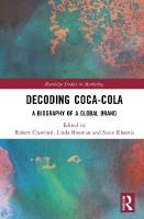 Decoding Coca-Cola: A Biography of a Global Brand