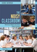 Noisy Classroom: Developing Debate and Critical Oracy in Schools
