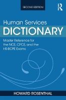 Human Services Dictionary: Master Reference for the NCE, CPCE, and the HS-BCPE Exams, 2nd ed 2nd edition