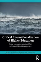 Critical Internationalization of Higher Education: From Internationalization Drift to Ethical Global Engagement