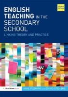 English Teaching in the Secondary School: Linking theory and practice 4th edition