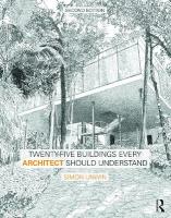 Twenty-Five Buildings Every Architect Should Understand: a revised and expanded edition of Twenty Buildings Every Architect Should  Understand 2nd edition