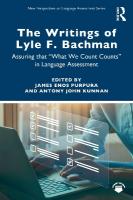 Writings of Lyle F. Bachman: Assuring that What We Count Counts in Language Assessment
