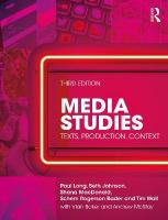 Media Studies: Texts, Production, Context 3rd edition