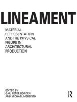 Lineament: Material, Representation and the Physical Figure in Architectural  Production: Material, Representation, and the Physical Figure in Architectural Production