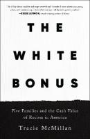 White Bonus: Five Families and the Cash Value of Racism in America