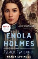 Enola Holmes and the Black Barouche: The New Adventures of Enola Holmes 1