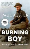 Burning Boy: The Life and Work of Stephen Crane
