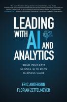 Leading with AI and Analytics: Build Your Data Science IQ to Drive Business  Value