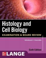 Histology and Cell Biology: Examination and Board Review, Sixth Edition 6th edition